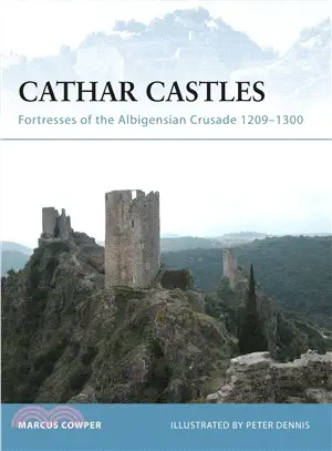 Cathar Castles ─ Fortresses of the Albigensian Crusade 1209-1300