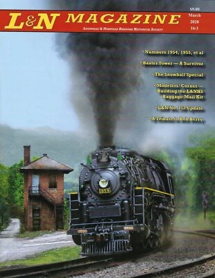 L&N Magazine, 1st Qtr., 2020 - LOUISVILLE & NASHVILLE Railroad Historical (NEW)