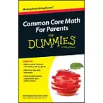 COMMON CORE MATH FOR PARENTS FOR DUMMIES