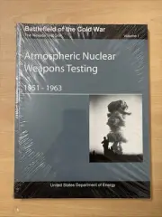 Battlefield of the Cold War Atmospheric Nuclear Weapons Testing 1951-1963 Nevada