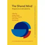 THE SHARED MIND: PERSPECTIVES ON INTERSUBJECTIVITY