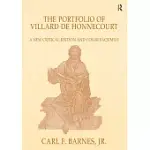 THE PORTFOLIO OF VILLARD DE HONNECOURT (PARIS BIBLIOTHEQUE NATIONALE DE FRANCE MS FR 19093): A NEW CRITICAL EDITION AND COLOR FA