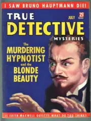 MAG: TRUE DETECTIVE MYSTERIES PULP-JUL 1936-MURDERING HYPNOTIST-ARSON-ALCATRA...