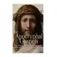 The Apocryphal Gospels: The History of the New Testament Apocrypha Not Included in the Bible