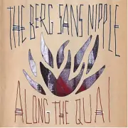 The Berg Sans Nipple - 'Along The Quai' (Vinyl LP Record [2LP])