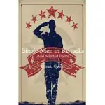 SINGLE MEN IN BARRACKS: AND SELECTED POEMS