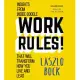 Work Rules!: Insights from Inside Google That Will Transform How You Live and Lead; Library Edition