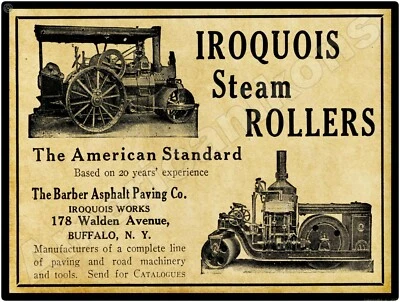 1913 Iroquois Steam Rollers New Metal Sign: Barber Asphalt Paving, Buffalo, NY