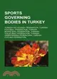 Sports Governing Bodies in Turkey: Turkish Ice Hockey Federation, Turkish Football Federation, Turkish Basketball Federation, Turkish Volleyball Federation, Turkish Orienteering Federat