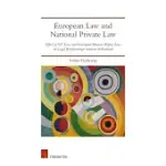 EUROPEAN LAW AND NATIONAL PRIVATE LAW: EFFECT OF EU LAW AND EUROPEAN HUMAN RIGHTS LAW ON LEGAL RELATIONSHIPS BETWEEN INDIVIDUALS