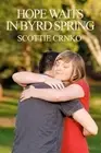 Hope Waits in Byrd Spring by Scottie Crnko (English) Paperback Book