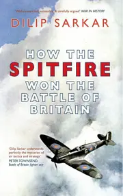 How the Spitfire Won the Battle of Britain