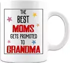 The Best Moms Get Promoted To Grandma White Coffee Mug Grandma Coffee Mug