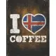 I Heart Coffee: Iceland Flag I Love Icelander Coffee Tasting, Dring & Taste Lightly Lined Pages Daily Journal Diary Notepad