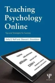 Teaching Psychology Online: Tips and Strategies for Success by Kelly S. Neff (En