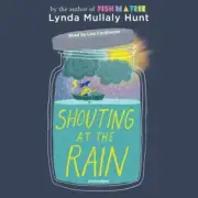 Shouting at the Rain by Lynda Mullaly Hunt (2019, Compact Disc, Unabridged..New