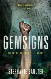 Gemsigns;; Revolution, 1 - paperback, Stephanie Saulter, 162365467X, new