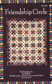 Friendship Circle Quilt ~ Glad Creations ~ GC129 ~ 83 x 97"