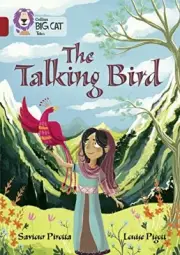 Collins Big Cat - The Talking Bird: Band 13/Topaz, Pirotta 9780008179359 New..