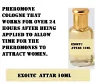 Exoitc attar Pheromone Spray Cologne Sexy Pheromone Men's cologne attar 10ml