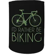 Alcohol Stubby Holder - Id Rather Biking Cycling - Funny Novelty Birthday Gift Joke Beer Can Bottle