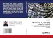 Monitoring of Operating Induction Motors: An Experimental Design for Detection and Diagnosis of Incipient Faults Using A Simplified Novel Technique