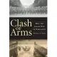 Clash of Arms: How the Allies Won in Normandy