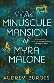 The Minuscule Mansion of Myra Malone by