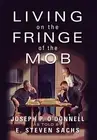 Living on the Fringe of the Mob by Joseph O'Donnell Hardcover Book