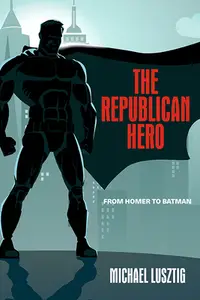 在飛比找誠品線上優惠-The Republican Hero: From Home