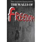 THE WALLS OF FREEDOM