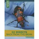12 INSECTS BACK FROM THE BRINK