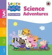 Learn with Peppa Phonics Level 5 Book 7 Science Adventures Phonics Reader by P