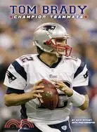 在飛比找三民網路書店優惠-Tom Brady: Champion Teammate