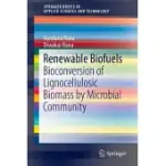 RENEWABLE BIOFUELS: BIOCONVERSION OF LIGNOCELLULOSIC BIOMASS BY MICROBIAL COMMUNITY