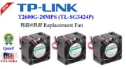 Lot 3x Replacement fans for TP‑LINK T2600G-28MPS (TL-SG3424P) Quiet Fans