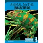 ANIMAL MYTHS, BUSTED!