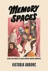 Memory Spaces: Visualizing Identity in J Aarons, Victoria Hardcover