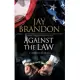 Against the Law: A Courtroom Drama