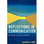 REFLECTIONS IN COMMUNICATION: AN INTERDISCIPLINARY APPROACH