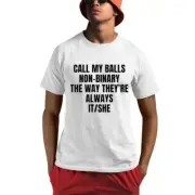 Call My Balls Non-Binary The Way They’re Always It She Shirt