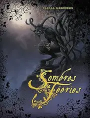 Sombres Féeries - Tome 0 - Sombres Féeries (SOMBRES FERRIES)