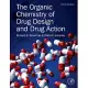 The Organic Chemistry of Drug Design and Drug Action