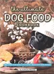 The Ultimate Dog Food Cookbook ― Recipes for Easy to Make, Healthy Dog Food