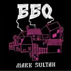BBQ MARK SULTAN s/t LP NEW king khan crypt spaceshits les sexareenos ding dongs