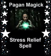 Stress Relief Spell - Pagan Magick Spells