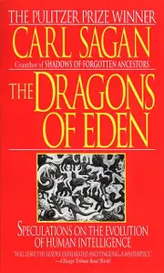 Dragons Of Eden Speculations On The Evolution Of Human Intelligence by Carl Sagan Book
