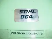 NAME TAG BADGE FOR STIHL 064 064AV CHAINSAW NEW ----- BOX 1287