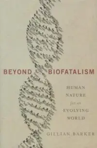 在飛比找博客來優惠-Beyond Biofatalism: Human Natu
