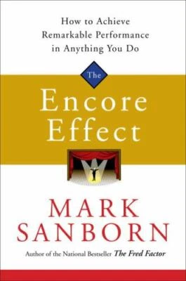 The Encore Effect How to Achieve Remarkable Performance Amway Leadership Book